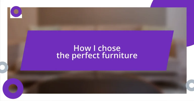 How I chose the perfect furniture