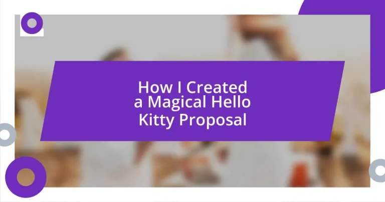 How I Created a Magical Hello Kitty Proposal