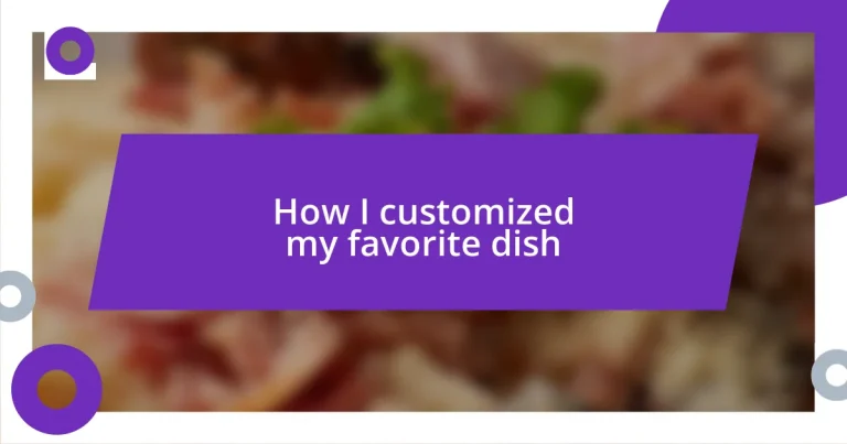 How I customized my favorite dish