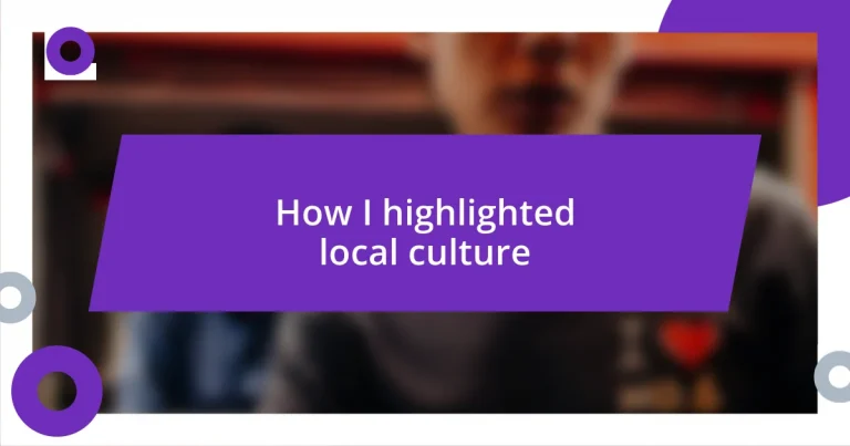 How I highlighted local culture