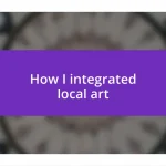 How I integrated local art