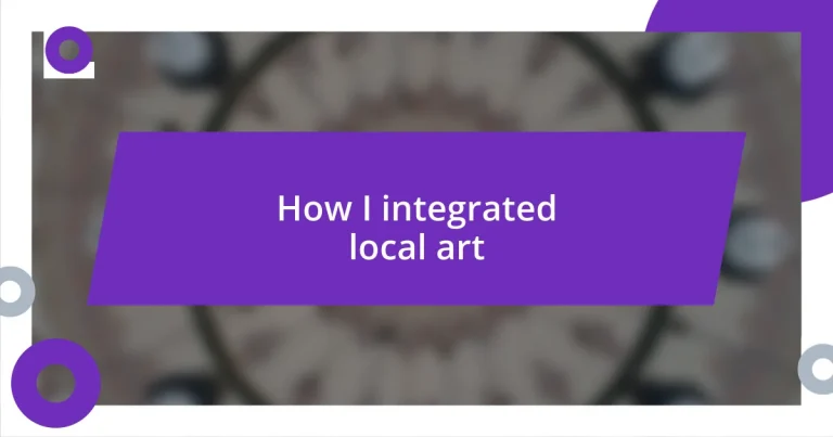 How I integrated local art