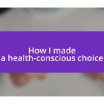 How I made a health-conscious choice