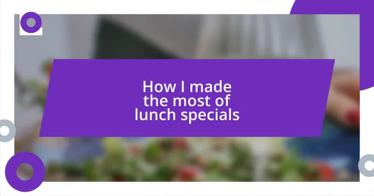 How I made the most of lunch specials