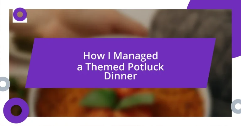 How I Managed a Themed Potluck Dinner