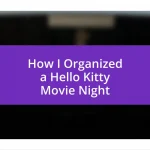 How I Organized a Hello Kitty Movie Night