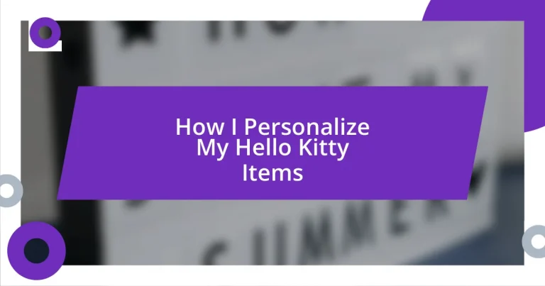 How I Personalize My Hello Kitty Items