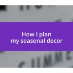 How I plan my seasonal decor