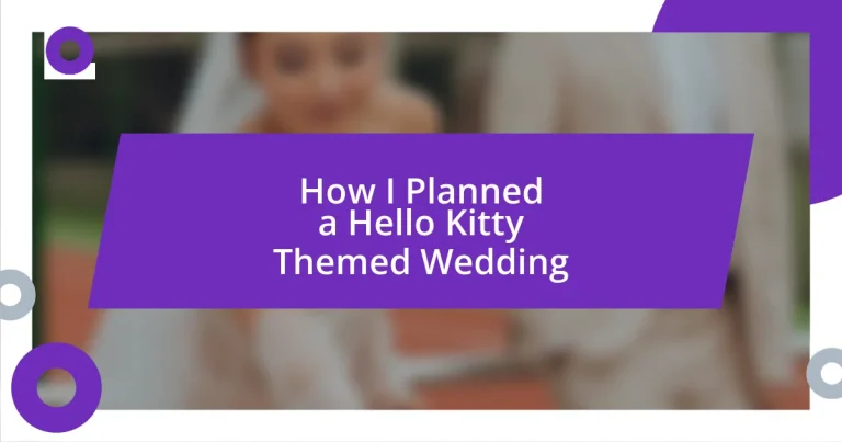 How I Planned a Hello Kitty Themed Wedding