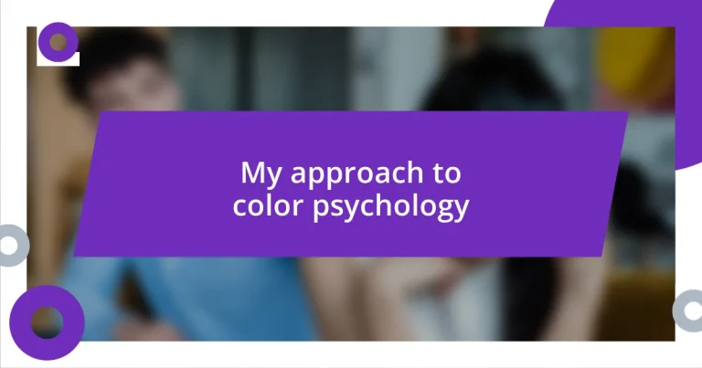 My approach to color psychology