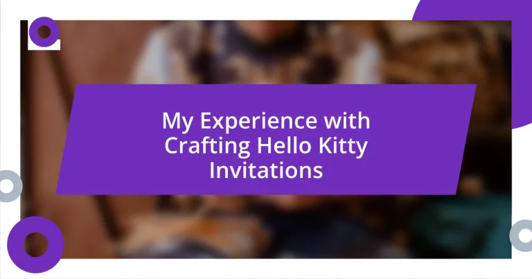 My Experience with Crafting Hello Kitty Invitations