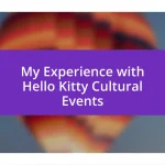 My Experience with Hello Kitty Cultural Events