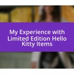 My Experience with Limited Edition Hello Kitty Items