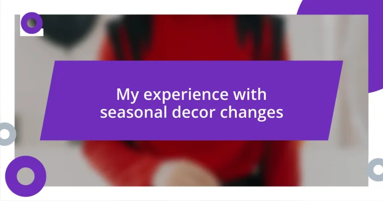 My experience with seasonal decor changes