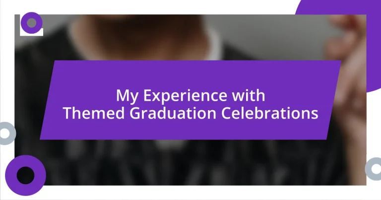 My Experience with Themed Graduation Celebrations