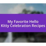 My Favorite Hello Kitty Celebration Recipes