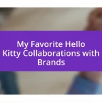 My Favorite Hello Kitty Collaborations with Brands