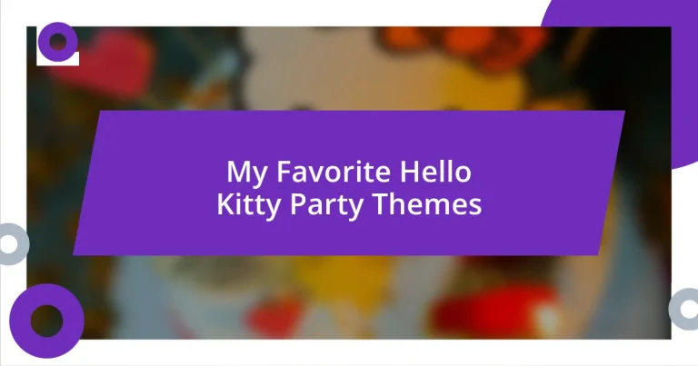 My Favorite Hello Kitty Party Themes