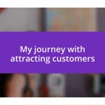 My journey with attracting customers