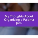 My Thoughts About Organizing a Pajama Jam