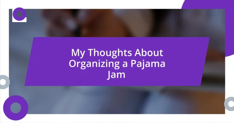 My Thoughts About Organizing a Pajama Jam