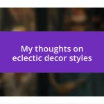 My thoughts on eclectic decor styles