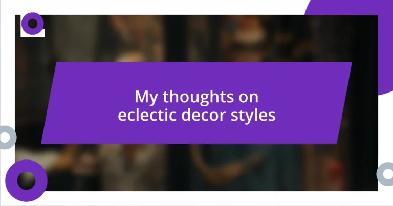 My thoughts on eclectic decor styles