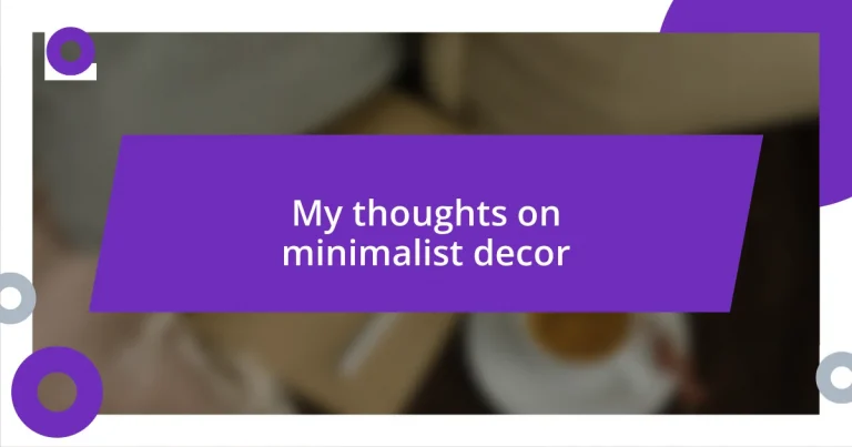 My thoughts on minimalist decor