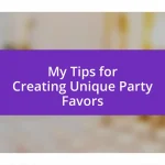 My Tips for Creating Unique Party Favors