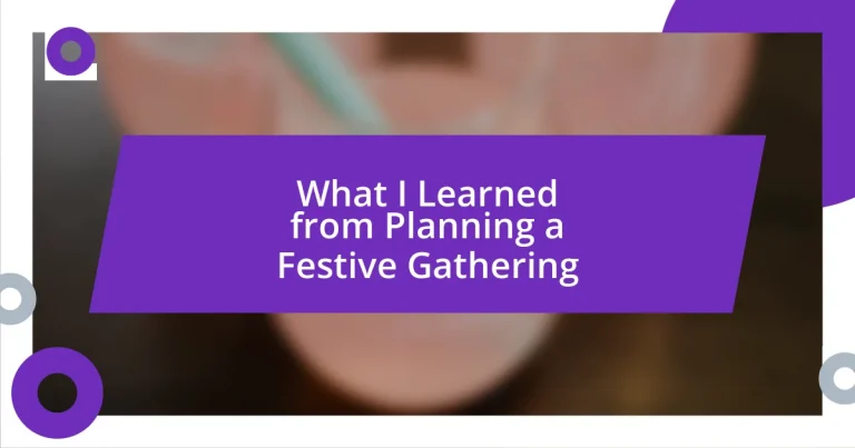 What I Learned from Planning a Festive Gathering