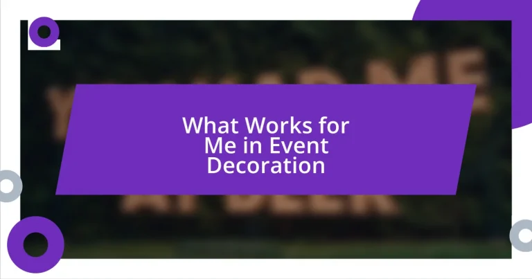 What Works for Me in Event Decoration