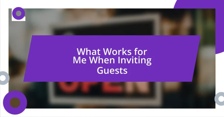 What Works for Me When Inviting Guests